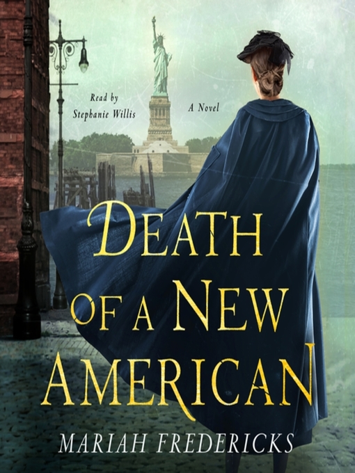 Title details for Death of a New American--A Novel by Mariah Fredericks - Available